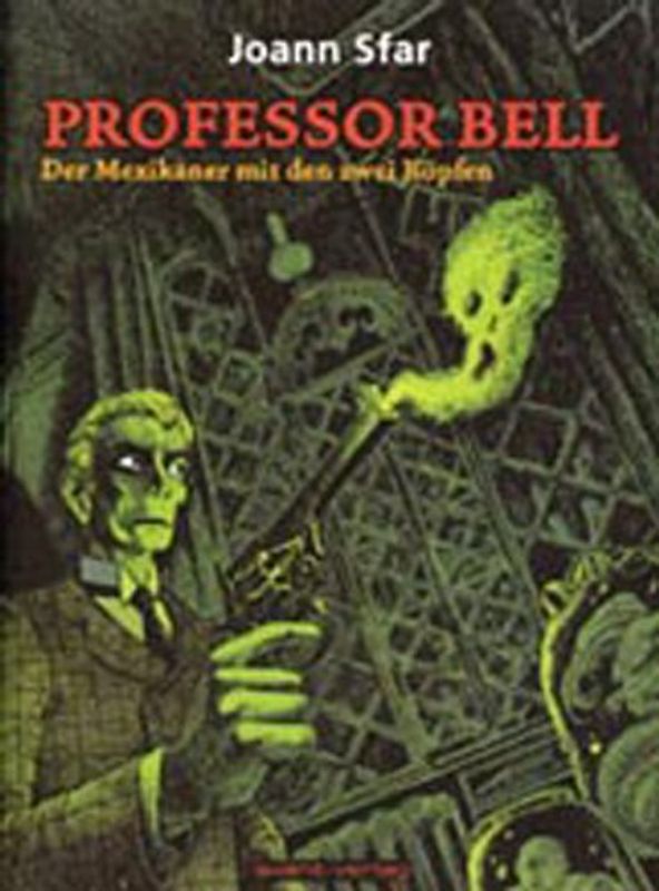 Professor Bell / Der Mexikaner mit den zwei Köpfen
