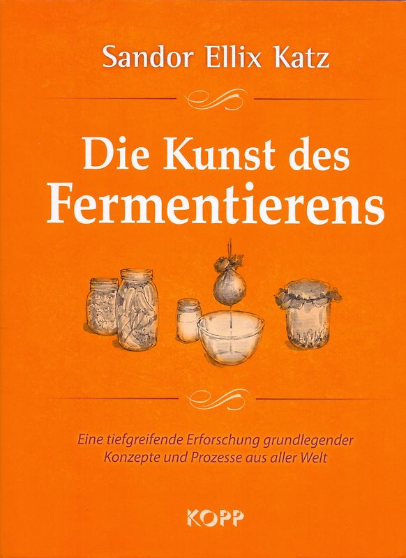 Die Kunst des Fermentierens