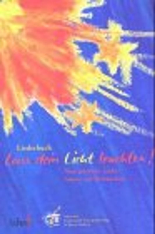 Lass dein Licht leuchten. Advent und Weihnachten. Liederbuch