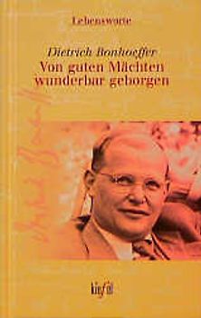 Von guten Mächten wunderbar geborgen