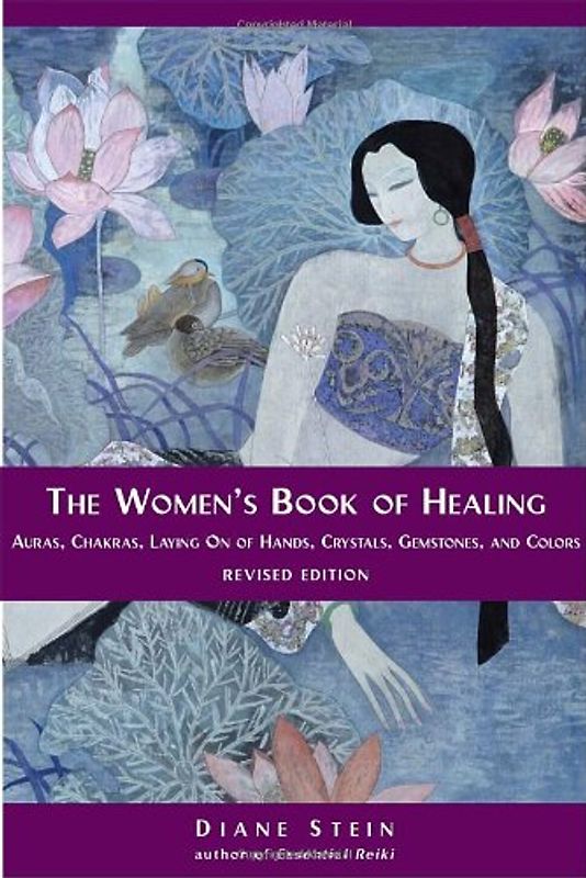 The Women's Book of Healing - Diane Stein