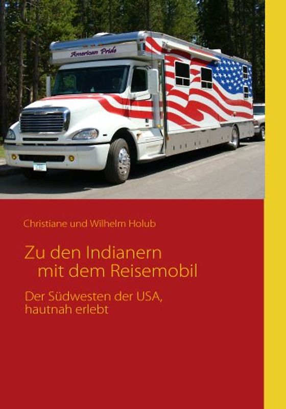 Zu den Indianern mit dem Reisemobil