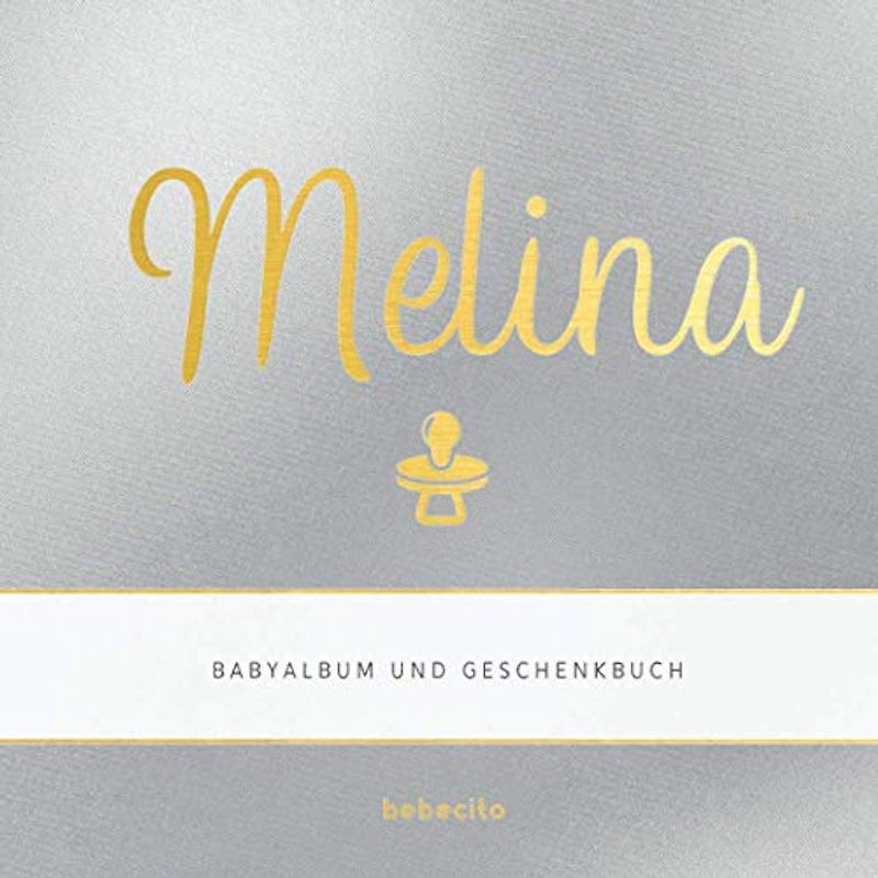 Melina - Babyalbum und Geschenkbuch: Personalisiertes Baby Geschenk zu Schwangerschaft, Babyparty und Geburt: Album und Babybuch zum Eintragen