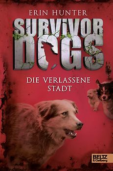 Survivor Dogs. Die verlassene Stadt