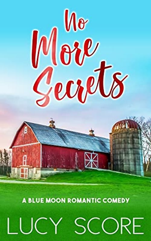 No More Secrets: A Small Town Love Story (Blue Moon, Band 1)