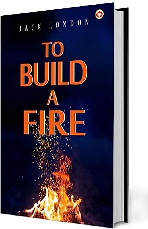 To Build a Fire