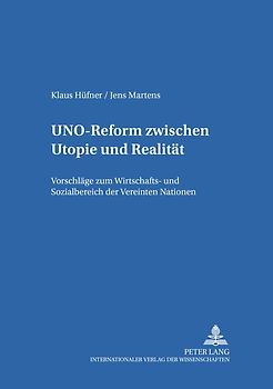 UNO-Reform zwischen Utopie und Realität