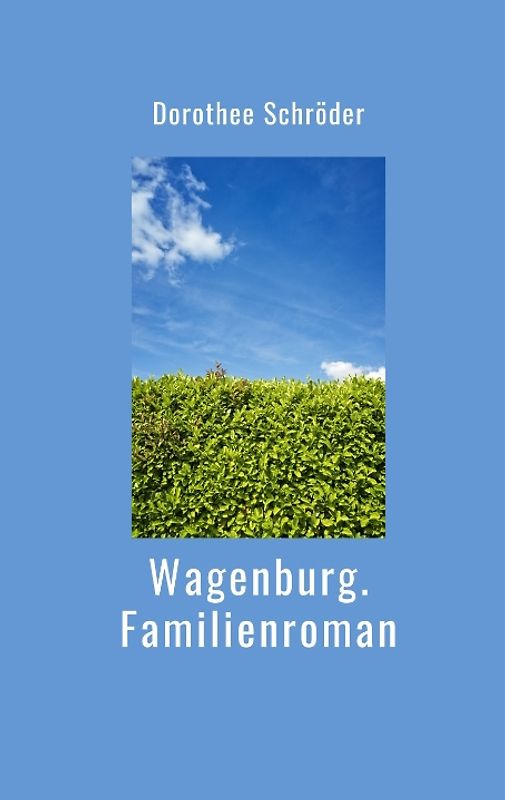 Wagenburg.Familienroman