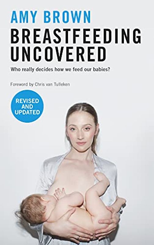 Breastfeeding Uncovered: Who Really Decides How We Feed Our Babies?