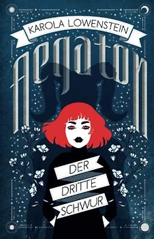 Aegaton - Der dritte Schwur (Die Legende von Aegaton, Band 2)