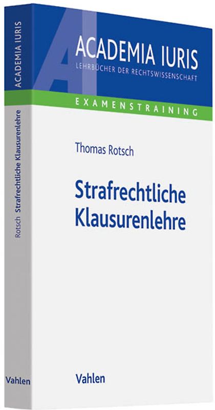 Strafrechtliche Klausurenlehre