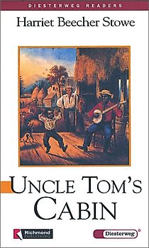 Diesterweg Readers / Uncle Tom's Cabin. Sekundarstufe I