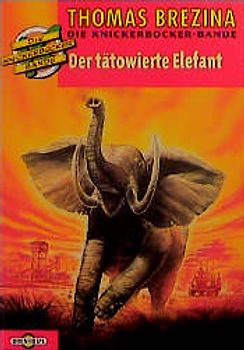 Die Knickerbocker-Bande / Der tätowierte Elefant. Ab 10 Jahren