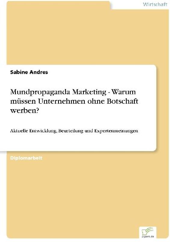 Mundpropaganda Marketing - Warum müssen Unternehmen ohne Botschaft werben?