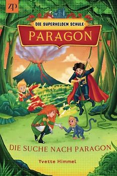 Paragon - Die Superhelden Schule: Die Suche nach Paragon (Band2)