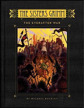 The Everafter War (The Sisters Grimm - book 7)