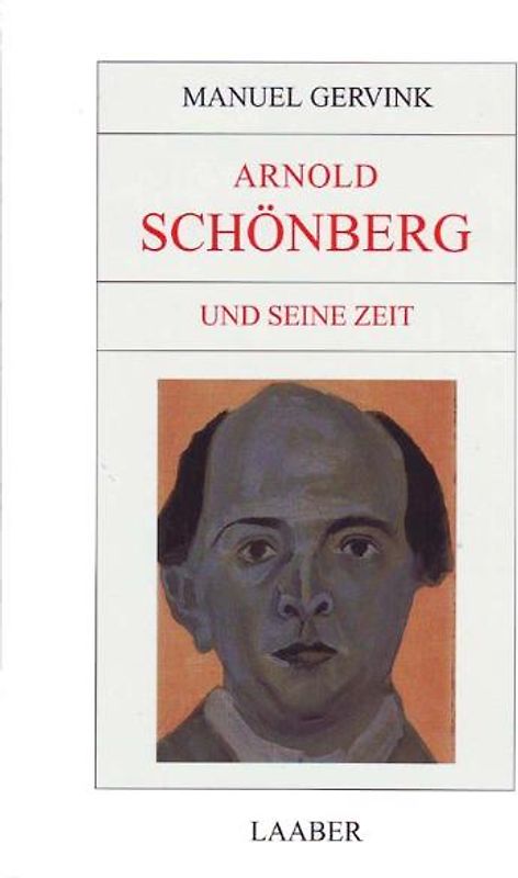 Arnold Schönberg und seine Zeit