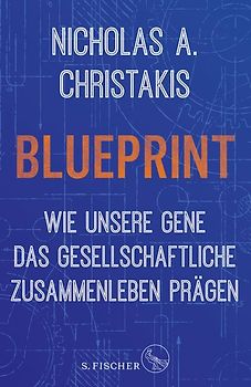 Blueprint – Wie unsere Gene das gesellschaftliche Zusammenleben prägen
