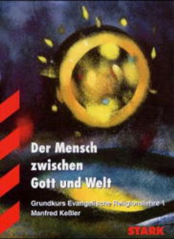 STARK Abitur-Wissen - Religion ev. Der Mensch zwischen Gott und Welt GK