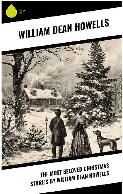 The Most Beloved Christmas Stories by William Dean Howells