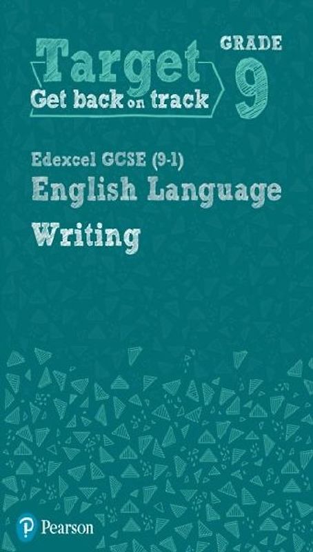 Target Grade 9 Writing Edexcel GCSE (9-1) English Language Workbook
