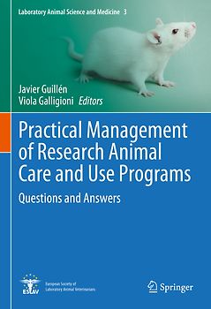 Practical Management of Research Animal Care and Use Programs