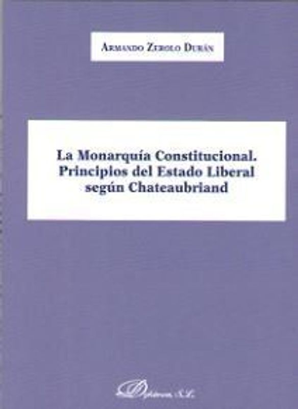 La monarquía constitucional : principios del estado liberal según Chateaubriand
