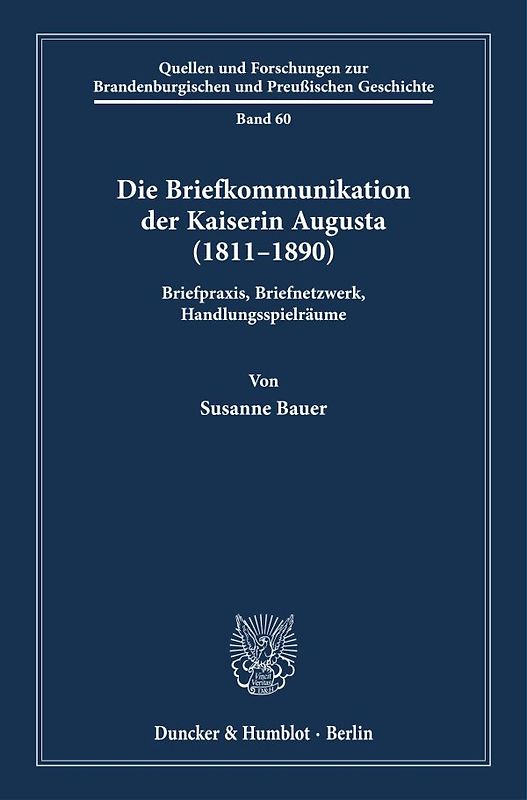 Die Briefkommunikation der Kaiserin Augusta (1811–1890)