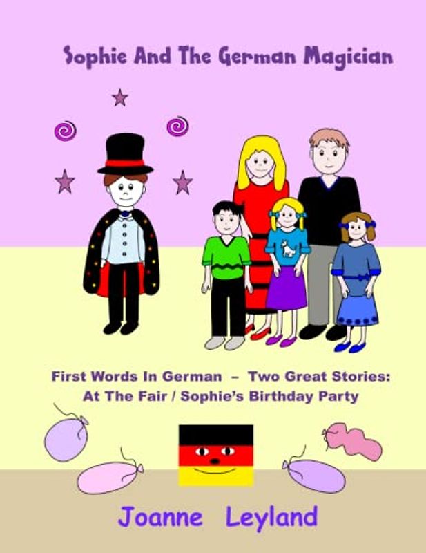 Sophie And The German Magician: First Words In German - Two Great Stories: At The Fair / Sophie's Birthday Party