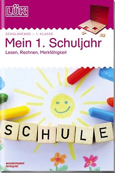 LÜK-Übungshefte / LÜK. Schulanfang / 1. Klasse - Mathematik, Deutsch, Konzentration: Mein 1. Schuljahr (Doppelband)