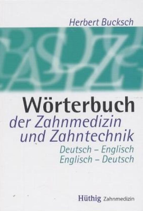 Wörterbuch der Zahnmedizin und Zahntechnik