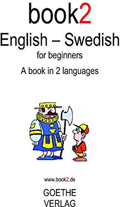 Book2 English - Swedish For Beginners: A Book In 2 Languages