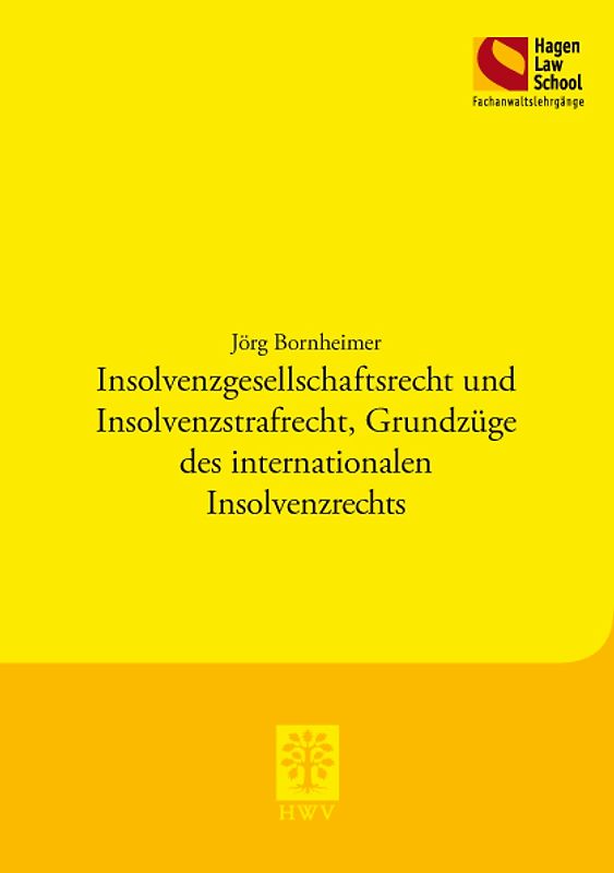Insolvenzgesellschaftsrecht und Insolvenzstrafrecht, Grundzüge des