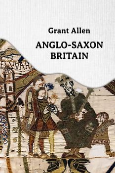 Anglo-Saxon Britain: Britain under the early English conquerors