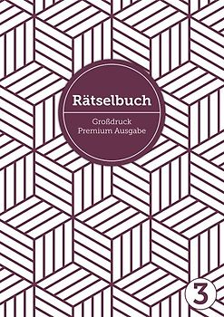 Deluxe Rätselbuch Band 3. Rätselbuch XL für Erwachsene, ältere Leute, Senioren und Rentner im DIN A4-Format mit extra großer Schrift, inkl. Lösungen. Kreuzworträtsel, Sudoku, Stradoku, Rätselpyramide, Schwedenrätsel, uvm. Raetselblock mit Kreuzwortraetsel