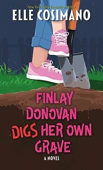 Finlay Donovan Digs Her Own Grave