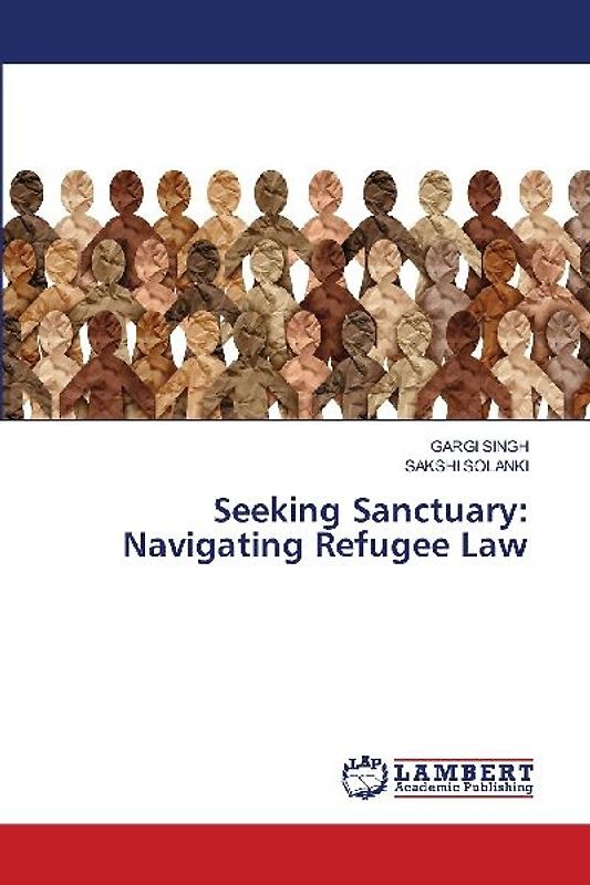 Seeking Sanctuary: Navigating Refugee Law