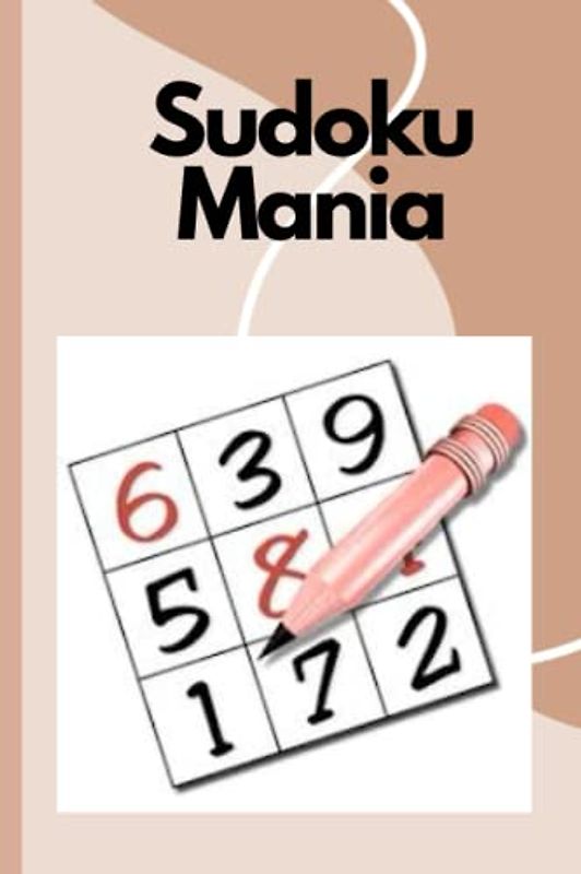 Sudoku Mania: Challenging Puzzles for All Levels