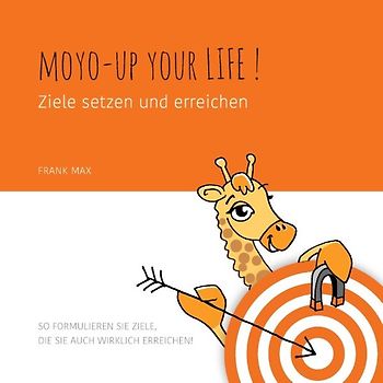 Moyo up your life! Ziele setzen und erreichen