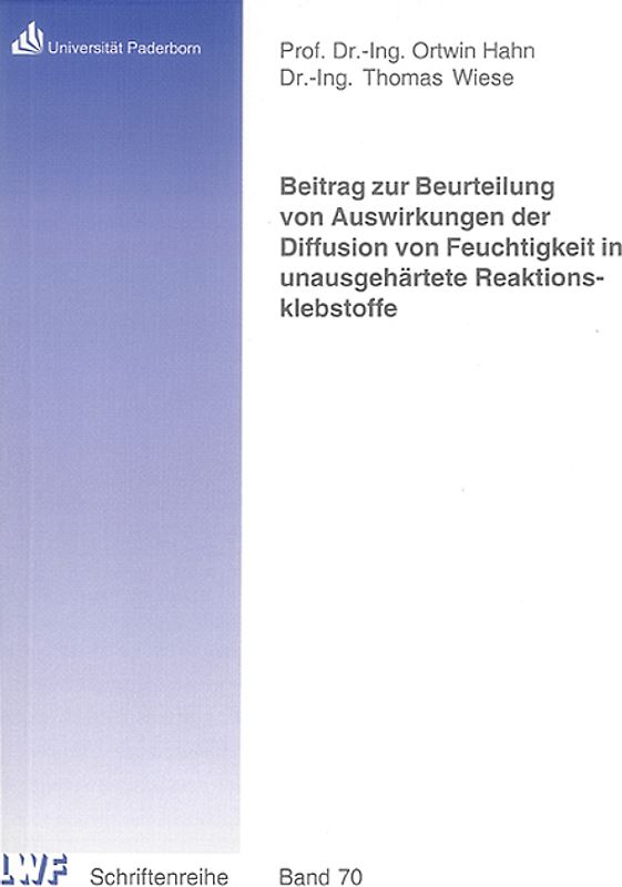 Beitrag zur Beurteilung von Auswirkungen der Diffusion von Feuchtigkeit in unausgehärtete Reaktionsklebstoffe