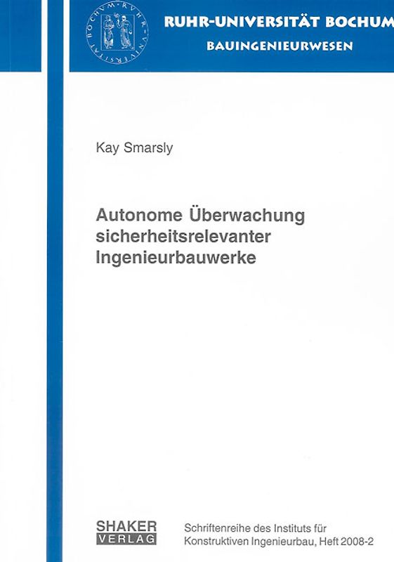 Autonome Überwachung sicherheitsrelevanter Ingenieurbauwerke