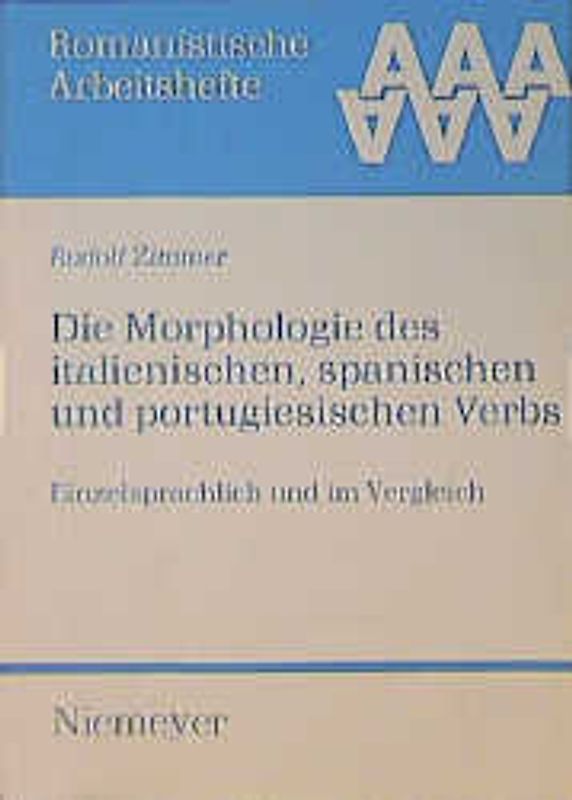 Die Morphologie des italienischen, spanischen und portugiesischen Verbs