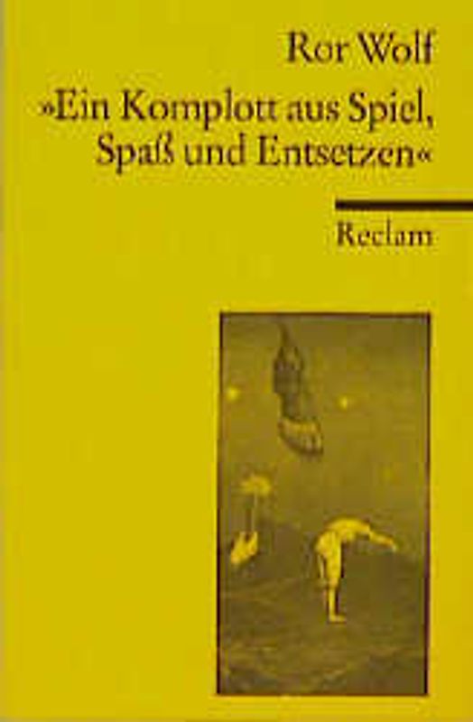 Ein Komplott aus Spiel, Spass und Entsetzen. Prosa, Lyrik, Collagen und Montagen