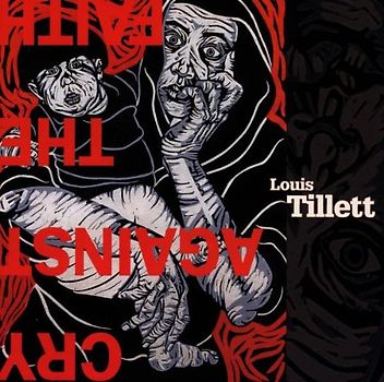 Louis Tillett - Cry Against the Faith