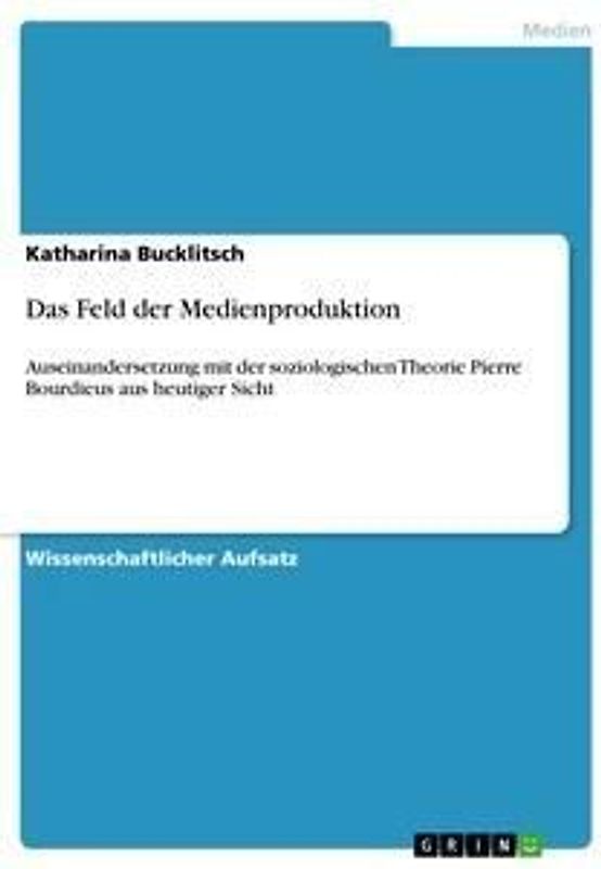Das Feld der Medienproduktion