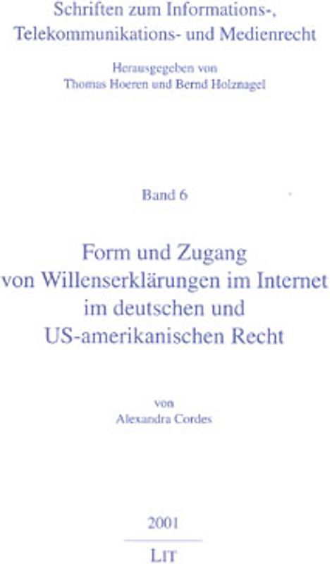 Form und Zugang von Willenserklärungen im Internet im deutschen und US-amerikanischen Recht