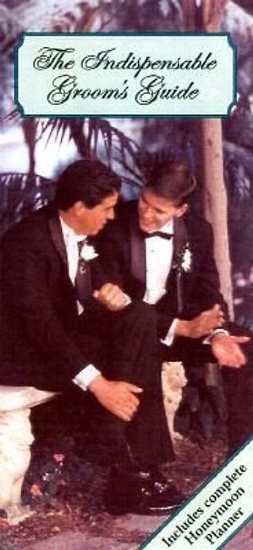 The Indispensable Groom's Guide: A Handy Guide Containing All the Information a Groom Should Know When Planning a Wedding