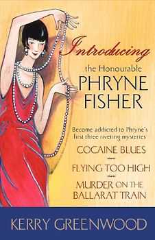 Introducing the Honorable Phryne Fisher: The First Three Phryne Fisher Mysteries - Greenwood, Kerry