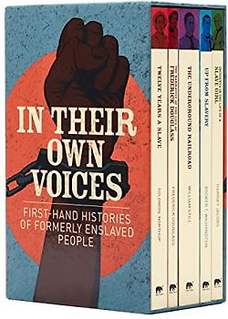 In Their Own Voices: First-hand Histories of Formerly Enslaved People