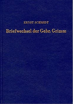 Briefwechsel der Brüder Grimm mit nordischen Gelehrten
